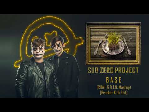 Sub Zero Project x E Life - BASE  (RHWL & D.T.N. Mashup) [Breaker Kick Edit]