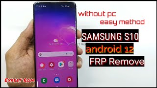 Samsung Galaxy S10 Android 12 FRP/Google Accounts Bypass Without Pc Easy Method