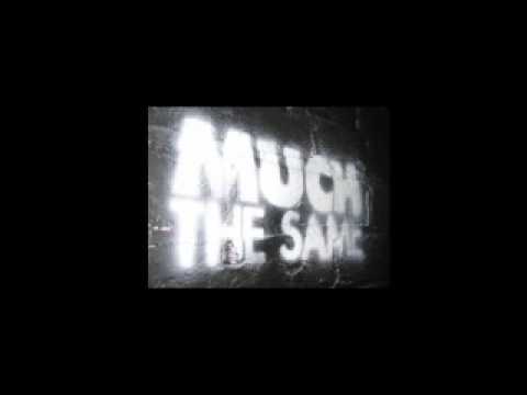 What I Know - Much The Same