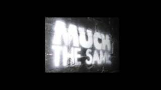 What I Know - Much The Same