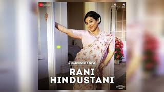 Rani Hindustani ( Full Song 8D Audio Song)