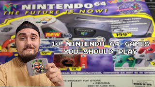 10 N64 Games You Should Play!
