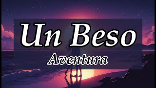 Aventura - Un Beso (Lyrics) (Letras en Español-Ingles)