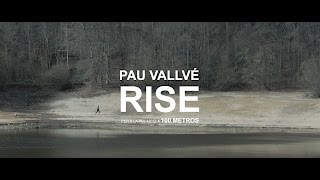 PAU VALLVÉ - RISE (per a la pel·lícula '100 METROS')
