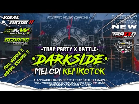 DJ ALAN WALKER - DARKSIDE || TRAP BATTLE BASS MBEDIL MIDDLE KRUWEK‼️DJ VIRAL TIKTOK TERBARU 2K25 🔥