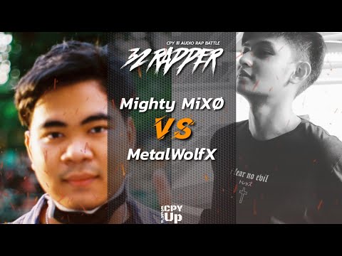 Mighty MiXØ VS MetalWolfX - (CPY lll รอบ 32 คนสุดท้าย)