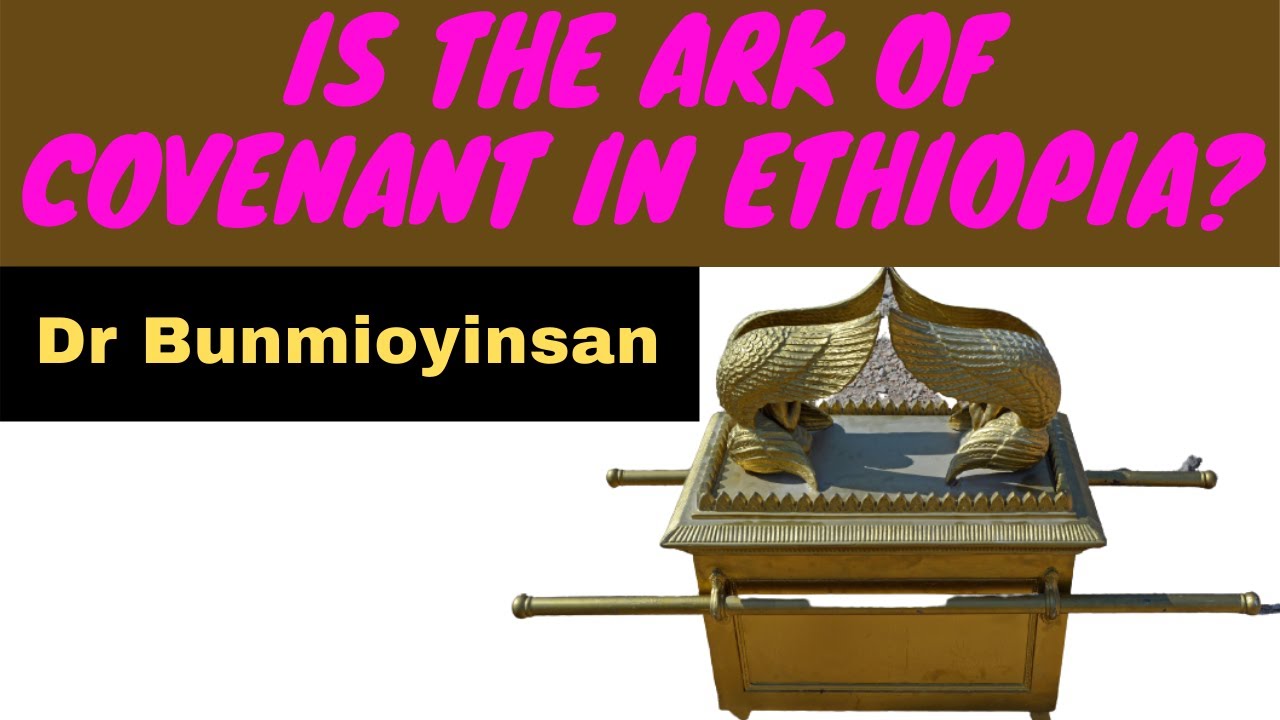 Is the Ark of Covenant in Ethiopia?
