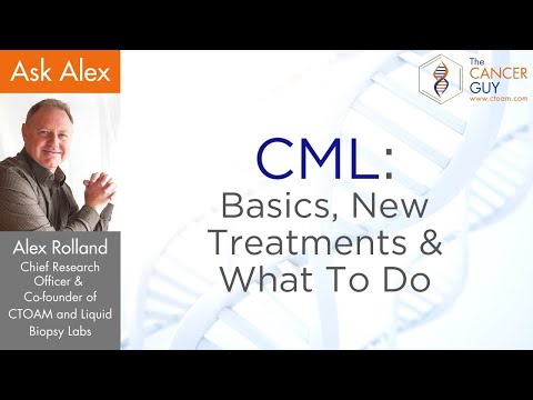 CML Basics, New Treatments, & What To Do