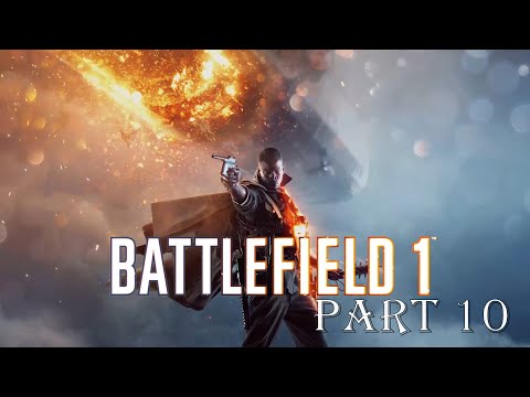 Battlefield 1 Walkthrough Gameplay Part 10 - The Runner ( No Commentary)