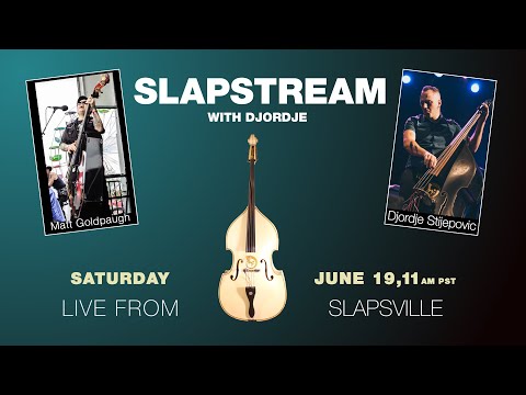 LARA HOPE's Slap Bass w/ MATT GOLDPAUGH -  Slapstream with Djordje #52