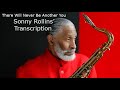 There Will Never Be Another You-Sonny Rollins'(Bb) transcription.Transcribed by Carles Margarit