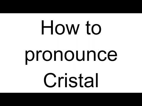 How to Pronounce Cristal (English)