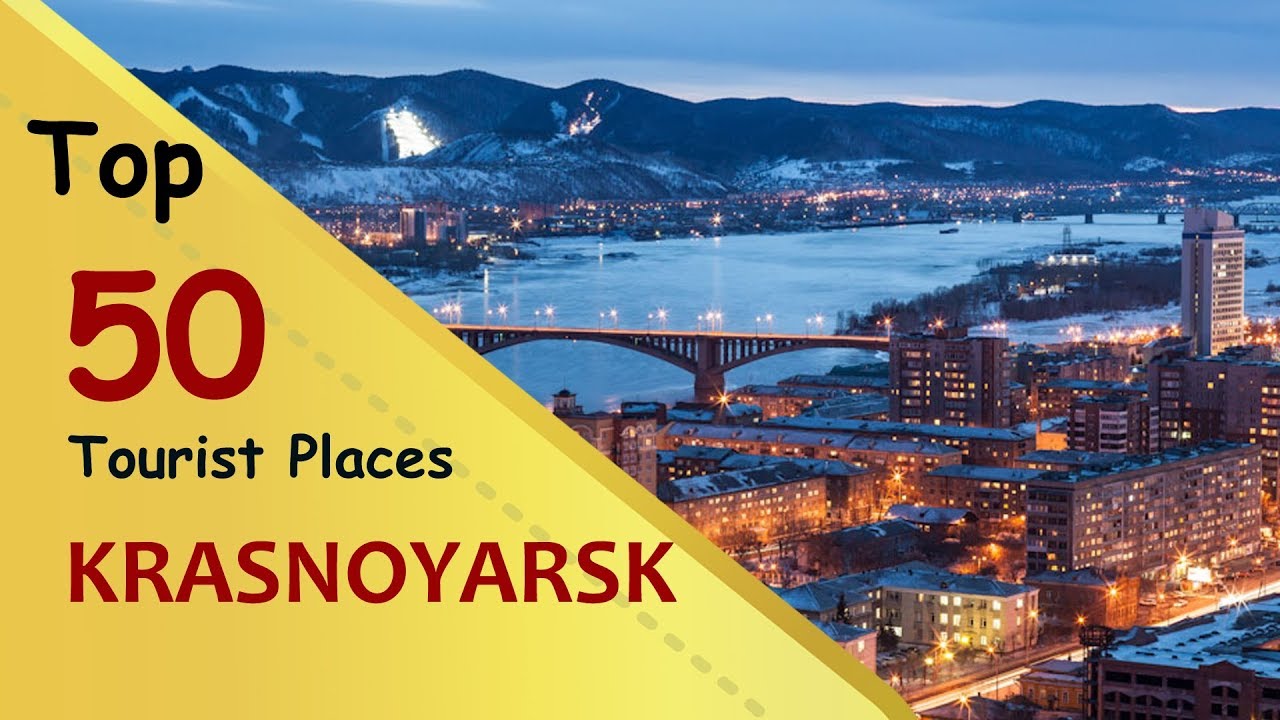 "KRASNOYARSK" Top 50 Tourist Places | Krasnoyarsk Tourism | RUSSIA