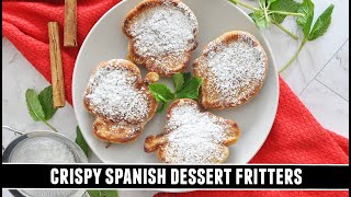 "Better than Donuts" CRISPY Spanish Dessert Fritters