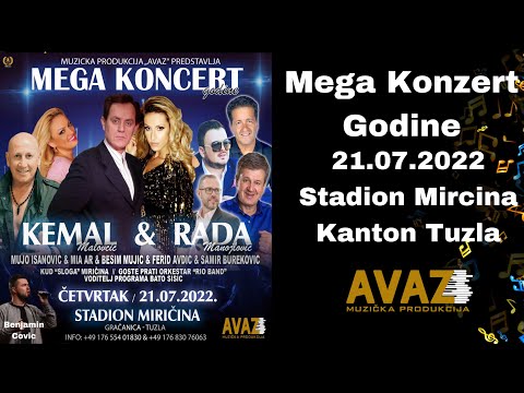 Mega Konzert - Rada Manojlovic , Kemal Malovcic, Ferid A, Mujo I. Samir B. 21.07.22 Stadion Miricina
