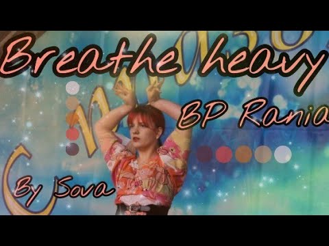 [FANCAM]BP RANIA(라니아)-Breathe heavy by SOVA из FREAKSHOW