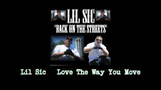 LIl Sic Love The Way You Move