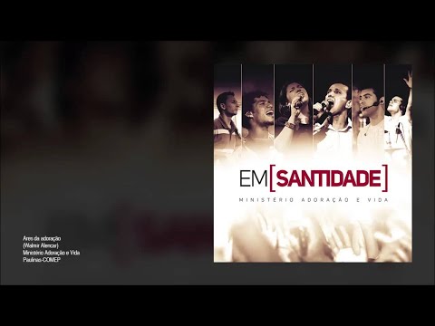 Em Santidade - Ministério Adoração e Vida (Álbum completo)