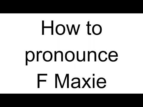How to Pronounce F Maxie (German)