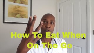 Online Personal Fitness Coach Leeds: How To Eat Well When on The Go