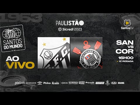 🔴 AO VIVO: SANTOS 2 x 2 CORINTHIANS | PAULISTÃO (26/02/23)