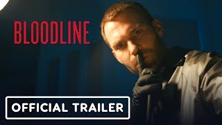 Bloodline - Official Exclusive Trailer (2019) Seann William Scott