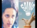 Saina Movie Heroine Saina Trailer Saina Teaser Saina Nehwal Biopic Heroine Saina Movie Songs