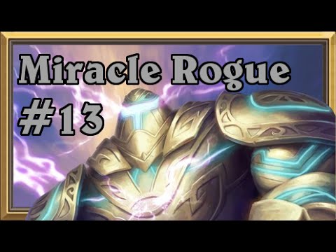 Miracle Rogue #13: Arcane Giant is pretty good