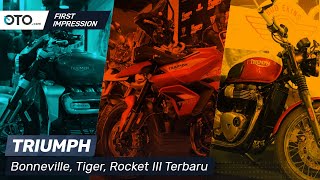 Triumph | First Impression | Bonneville, Tiger, Rocket III Terbaru | OTO.com