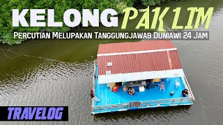 Travelog Ep-1 : Kelong Pak Lim Sepang | Melupakan Tanggungjawab Duniawi 24 Jam