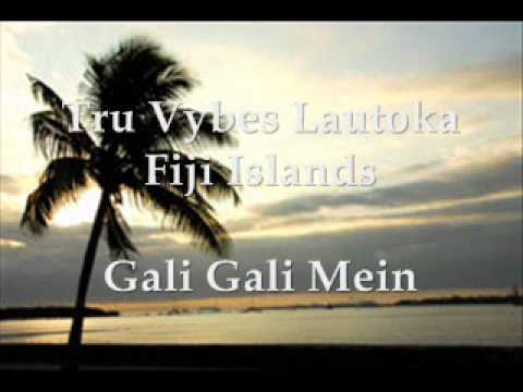 Gali Gali Mein - Tru Vybes Lautoka, Fiji Islands