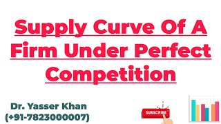 Supply Curve Of A Firm Under Perfect Competition | Supply Curve | Perfect Competition | Economics