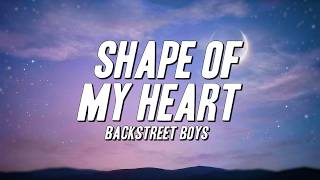 Backstreet Boys - Shape of My Heart (Lyrics)