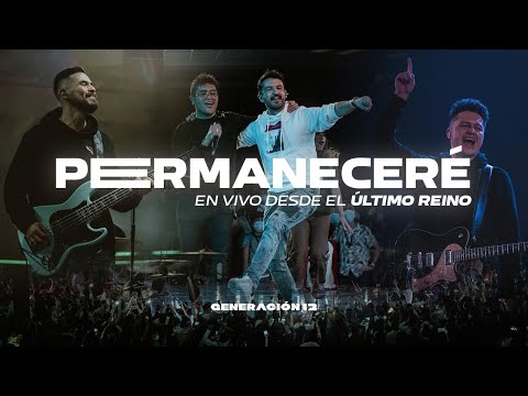 Generación 12 Ft. Johan Manjarrés, Fernando Ramos - Permaneceré En Vivo I Musica Cristiana