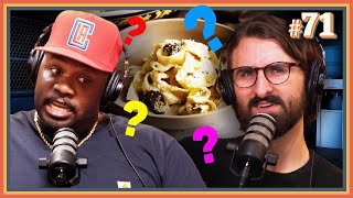 who the F**K ate my truffle pasta?? (w/ Carl Tart) | Perfect Person Ep. 71