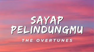 Download lagu Sayap Pelindungmu - The Overtunes (Lirik) mp3 Download lagu Sayap Pelindungmu - The Overtunes (Lirik) mp3