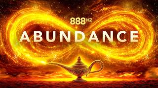 888  Hz Infinite Abundance, Align With Wealth and Opportunity