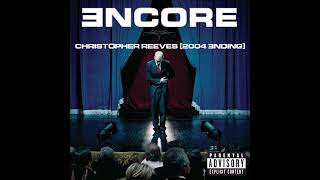 Eminem - Christopher Reeves (2004 Ending)
