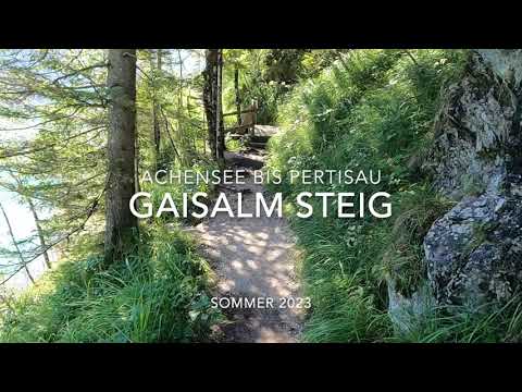 Achensee Tirol - Gaisalmsteig von Achenkirch bis Pertisau - Panoramawanderung