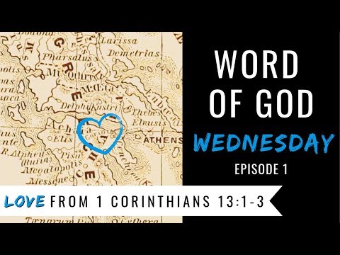 Bible Study on 1 Corinthians 13:1-3 | Word of God Wednesday Episode 1