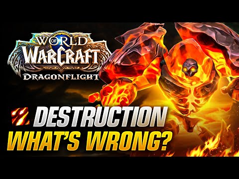 What is Actually WRONG with Destruction Warlock in Dragonflight?