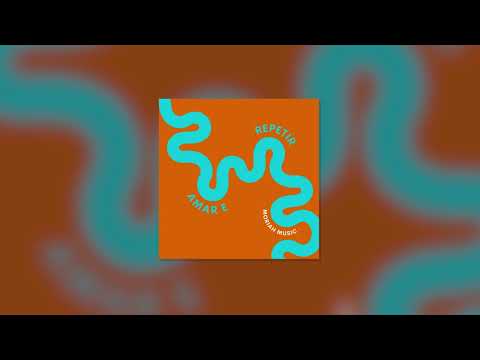 Amar E Repetir - Moriah Music