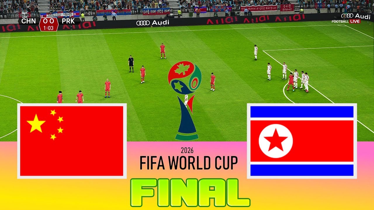 CHINA vs NORTH KOREA - Final FIFA World Cup 2026 | Full Match All Goals | Football Match