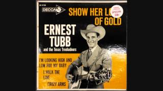 Ernest Tubb  ~   ED 2728  ~  Show Her Lots of Gold