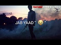 Teri Yaad Ati Hai 30 Second New Whatsapp Status