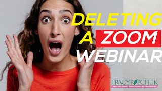 Deleting a Zoom Webinar 🎥- Recurring Webinar Cancelling