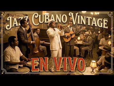 Melodías de Cuba EN VIVO | Jazz Cubano Vintage | Noche en La Habana