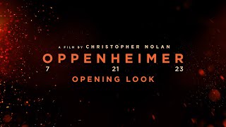 Oppenheimer | Opening Look