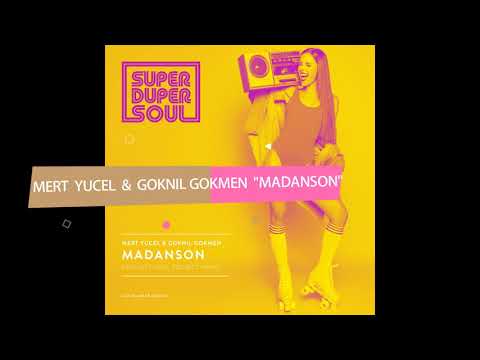 MERT YUCEL & GOKNIL GOKMEN "madanson" - Superdupersoul Records