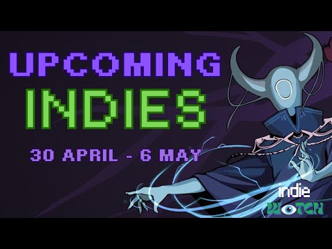 Upcoming Indies This Week (30 April - 6 May) | Indie Watch